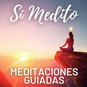 Sí Medito - Meditaciones guiadas