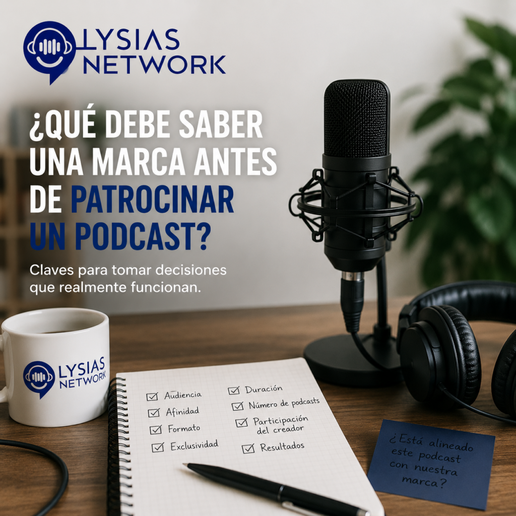 Qué debe saber una marca antes de patrocinar un podcast